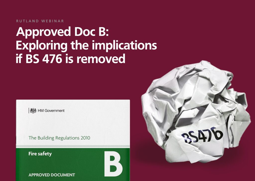 Exploring the implications if BS 476 is removed